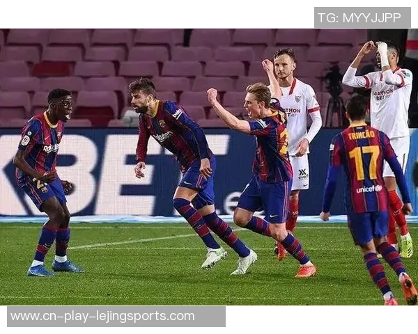 巴萨与塞维利亚在18到19赛季的精彩对决回顾与分析